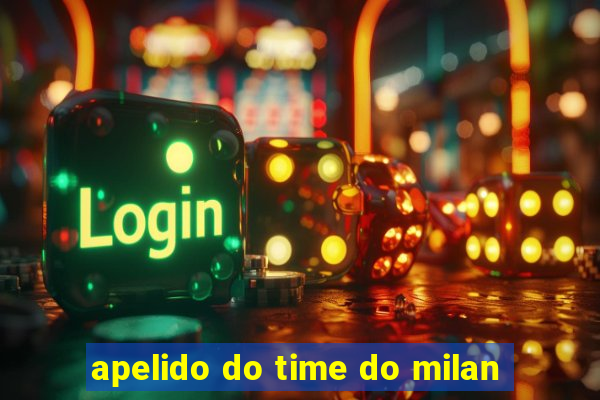 apelido do time do milan